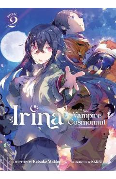 Poza produsului Irina: The Vampire Cosmonaut (Light Novel) Vol. 2 - Keisuke Makino