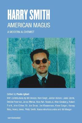 Harry Smith: American Magus - Paola Igliori