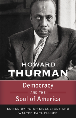Democracy and the Soul of America (Walking with God: The Sermons Series of Howard Thurman) - Howard Thurman