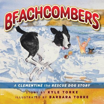 Beachcombers: A Clementine the Rescue Dog Adventure - Kyle Torke