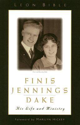 Finis Jennings Dake: His Life and Ministry - Leon Bible