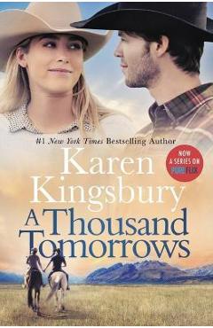 Poza produsului A Thousand Tomorrows - Karen Kingsbury