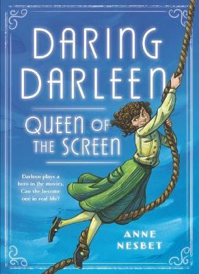 Daring Darleen, Queen of the Screen - Anne Nesbet