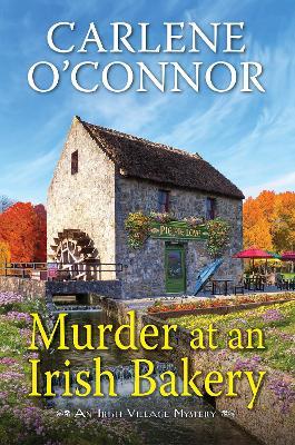 Murder at an Irish Bakery - Carlene O'connor