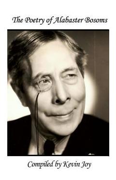 Coperta cărții 'The Poetry of Alabaster Bosoms: Compiled by Kevin Joy - Kevin Joy'