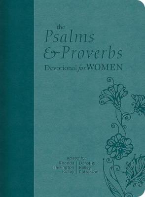 The Psalms and Proverbs Devotional for Women - Dorothy Kelley Patterson