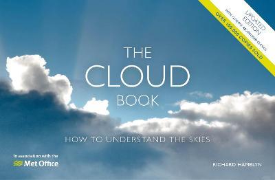 The Met Office Cloud Book - Updated Edition: How to Understand the Skies - The Met Office