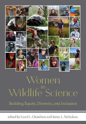 Women in Wildlife Science: Building Equity, Diversity, and Inclusion - Carol L. Chambers