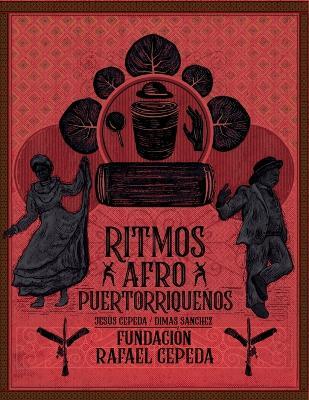 Ritmos Afro Puertorriqueños / Afro Puerto Rican Rhythms - Dimas Sanchez