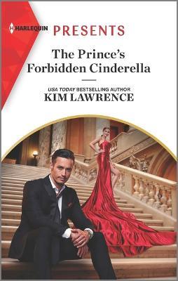 The Prince's Forbidden Cinderella - Kim Lawrence