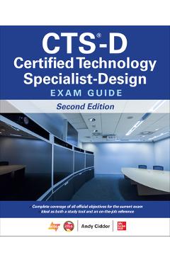 Coperta cărții 'Cts-D Certified Technology Specialist-Design Exam Guide, Second Edition - Andy Ciddor'