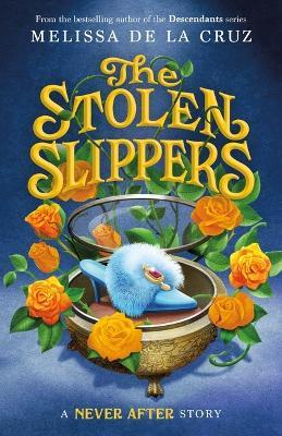 Never After: The Stolen Slippers - Melissa De La Cruz