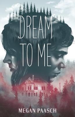 Dream to Me - Megan Paasch