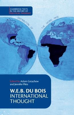 W. E. B. Du Bois: International Thought - W. E. B. Du Bois