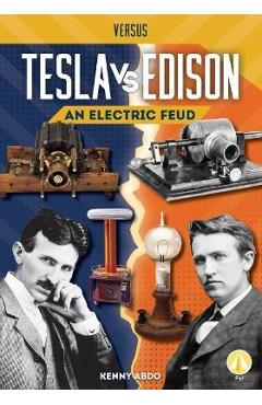 Coperta cărții 'Tesla vs. Edison: An Electric Feud - Kenny Abdo'