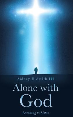 Alone with GOD - Sidney Smith