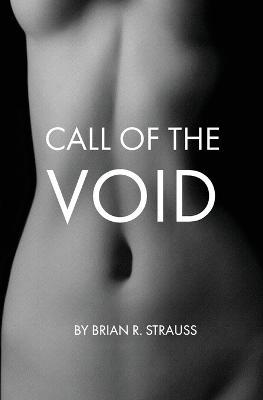 Call of the Void - Brian R. Strauss