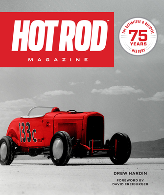 Hot Rod Magazine: 75 Years - Drew Hardin