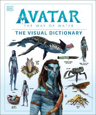 Avatar the Way of Water the Visual Dictionary - Joshua Izzo