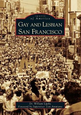 Gay and Lesbian San Francisco - William Lipsky