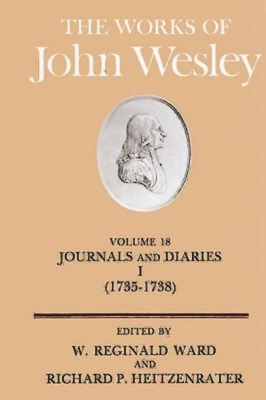 The Works of John Wesley Volume 18: Journal and Diaries I (1735-1738) - Richard P. Heitzenrater
