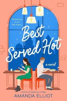 Best Served Hot - Amanda Elliot