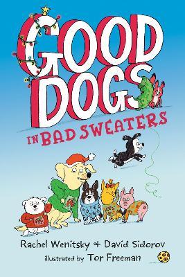 Good Dogs in Bad Sweaters - Rachel Wenitsky