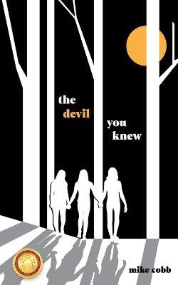 The Devil You Knew - Mike Cobb