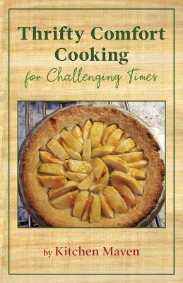 Thrifty Comfort Cooking for Challenging Times - Judith Berman-yamada