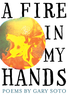 A Fire in My Hands - Gary Soto