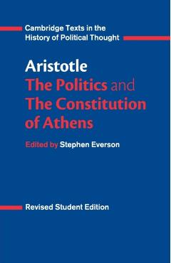 Aristotle: The Politics and the Constitution of Athens - Aristotle