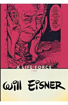 A Life Force - Will Eisner
