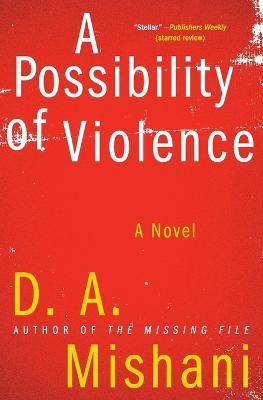 A Possibility of Violence - D. A. Mishani