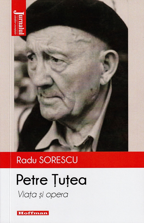 Petre Tutea. Viata si opera - Radu Sorescu