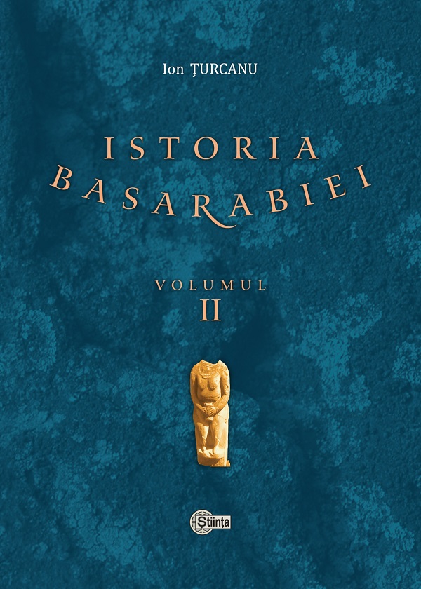 Istoria Basarabiei Vol.2 - Ion Turcanu
