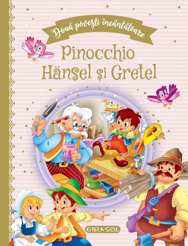 Doua povesti incantatoare: Pinocchio si Hansel si Gretel
