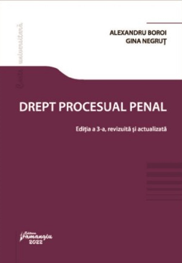 Drept procesual penal Ed.3 - Alexandru Boroi, Gina Negrut
