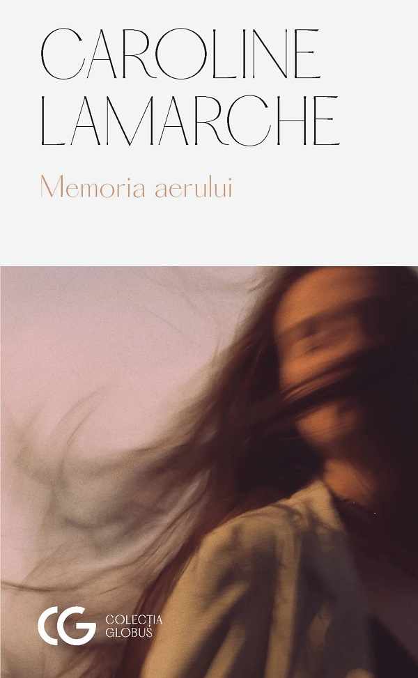 Memoria aerului - Caroline Lamarche