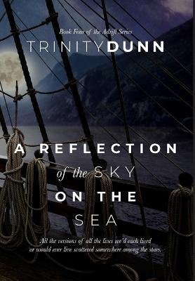 A Reflection of the Sky on the Sea - Trinity Dunn
