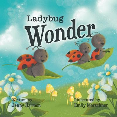 Ladybug Wonder - Jenny Harmon