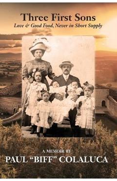 Coperta cărții 'Three First Sons - Paul Biff Colaluca'