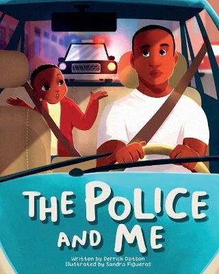 The Police and Me - Derrick Dotson
