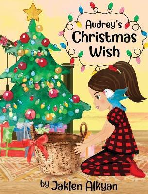 Audrey's Christmas Wish - Jaklen Alkyan