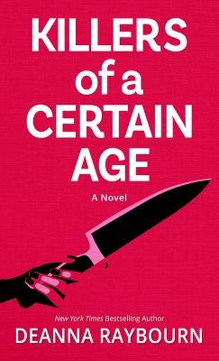 Killers of a Certain Age - Deanna Raybourn