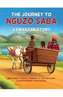 Poza produsului The Journey to Nguzo Saba: A Kwanzaa Story - Latricia Smith