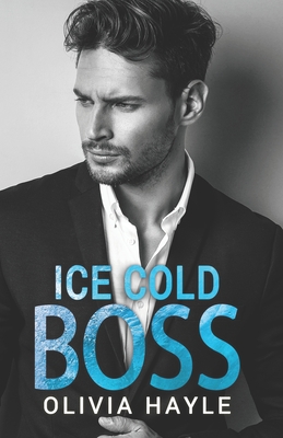 Ice Cold Boss - Olivia Hayle
