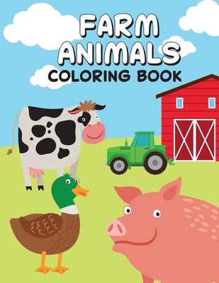 Farm Animals Coloring Book: Children's Coloring Book: Farm Animals - Colourise Books
