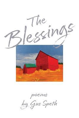 Coperta cărții 'The Blessings - Gus Speth'