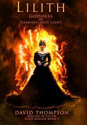 Lilith: Goddess of Darkness and Light - David Thompson