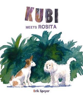 Kubi Meets Rosita - Erik Speyer